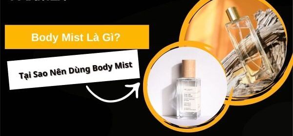 vì sao nên dùng body mist
